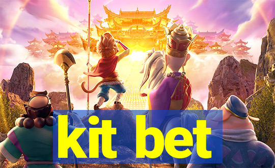 kit bet